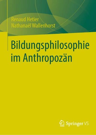 Bildungsphilosophie im Anthropozän