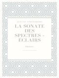 La Sonate des spectres - Éclairs