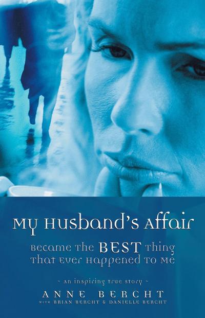 My Husband’s Affair Became the Best Thing That Ever Happened to Me