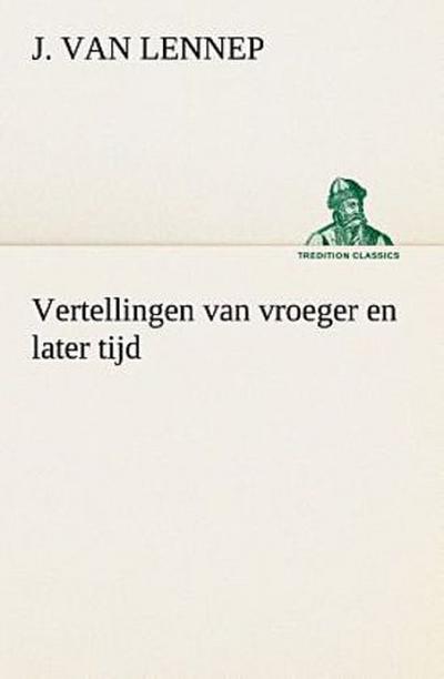 Vertellingen van vroeger en later tijd