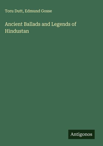 Ancient Ballads and Legends of Hindustan