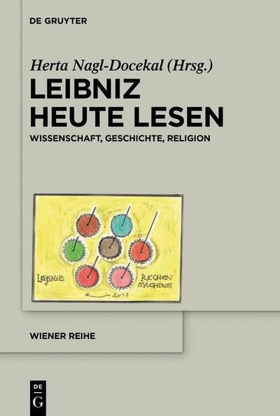 Leibniz heute lesen