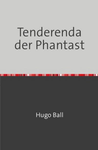 Tenderenda der Phantast