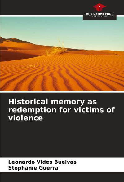 Historical memory as redemption for victims of violence