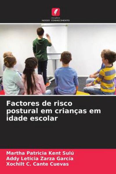 Factores de risco postural em crianças em idade escolar