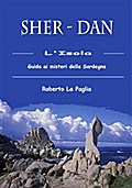 SHER-DAN. Guida ai misteri della Sardegna