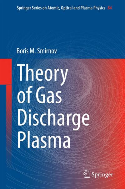 Theory of Gas Discharge Plasma