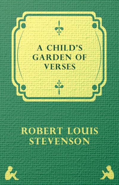 A Child’s Garden of Verses
