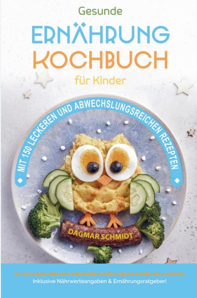 Kochbuch für Kinder für eine nahrhafte Kinderernährung!