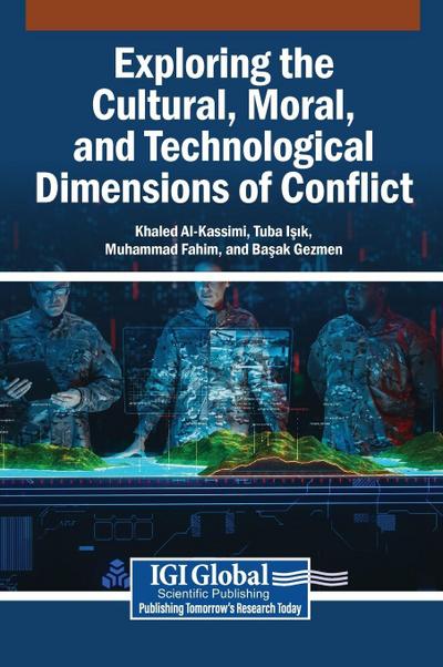 Exploring the Cultural, Moral, and Technological Dimensions of Conflict
