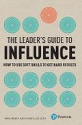 Leader’s Guide to Influence, The