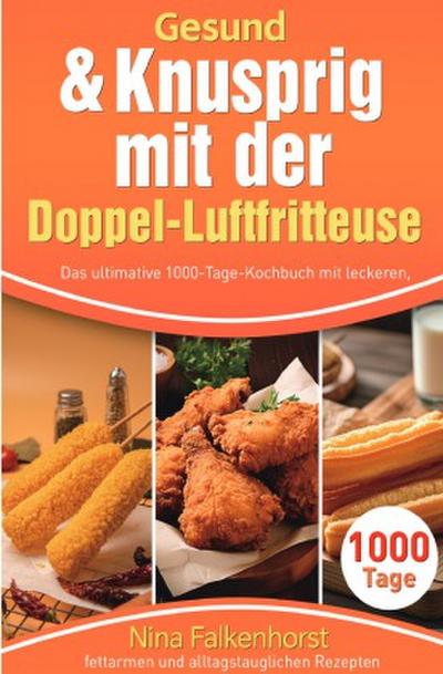 Gesund & Knusprig mit der Doppel-Luftfritteuse