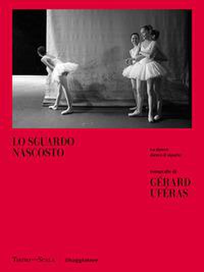 Lo sguardo nascosto. La danza dietro il sipario