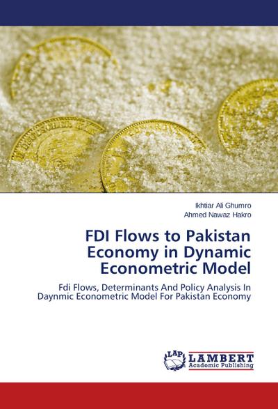 FDI Flows to Pakistan Economy in Dynamic Econometric Model