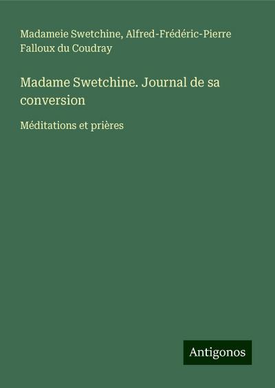 Madame Swetchine. Journal de sa conversion