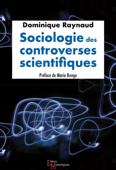 Sociologie des controverses scientifiques