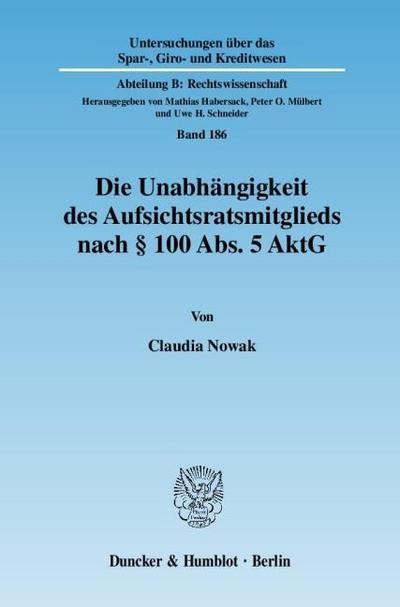 Die Unabhängigkeit des Aufsichtsratsmitglieds nach Paragraph 100 Abs. 5 AktG.