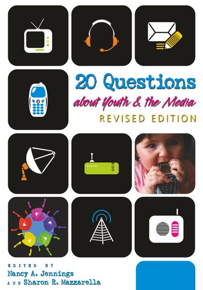 20 Questions about Youth and the Media | Revised Edition