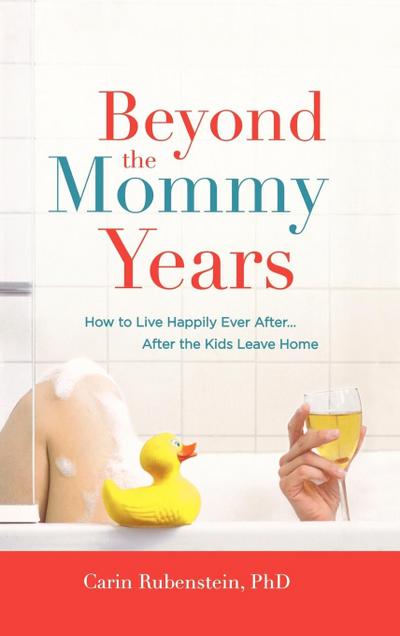Beyond the Mommy Years