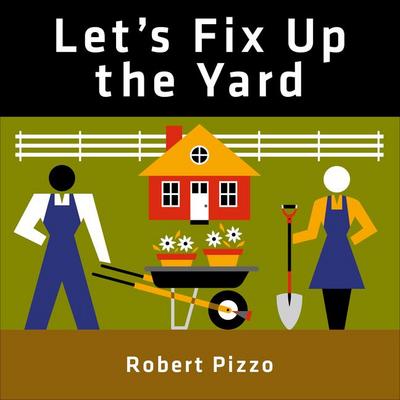 Let’s Fix Up the Yard