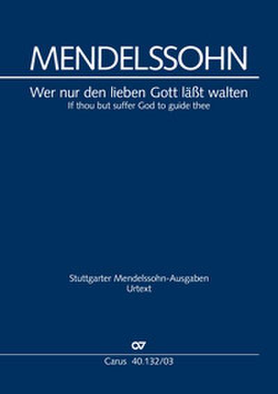 Wer nur den lieben Gott läßt walten