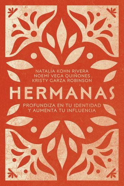Hermanas Profundiza En Tu Identidad Y Aumenta Tu Influencia