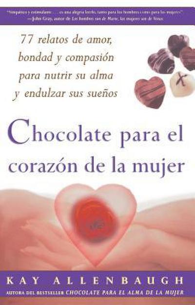 Chocolate Para El Corazon de La Mujer