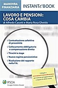 Lavoro e pensioni: cosa cambia
