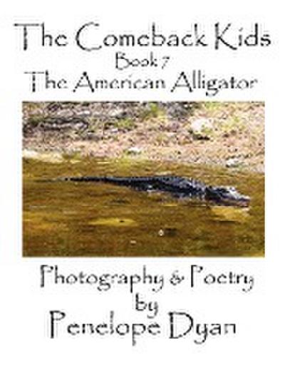 The Comeback Kids, Book 7, The American Alligator - Penelope Dyan