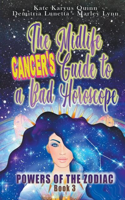 The Midlife Cancer’s Guide to a Bad Horoscope