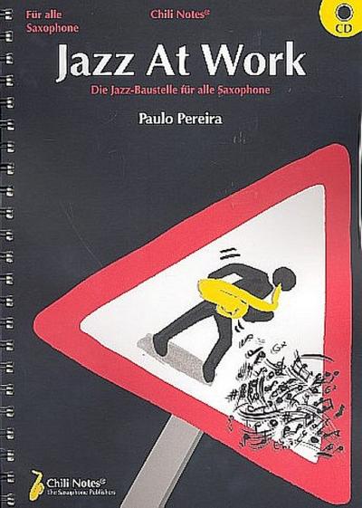 Jazz at Work (+CD) Die Jazz-Baustelle für alle Saxophone