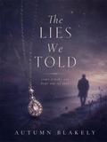 The Lies We Told