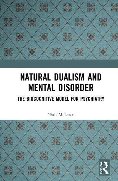 Natural Dualism and Mental Disorder