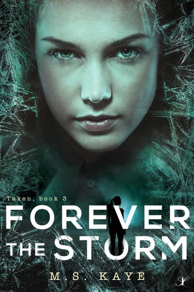 Forever the Storm (The Taken Series, #3)
