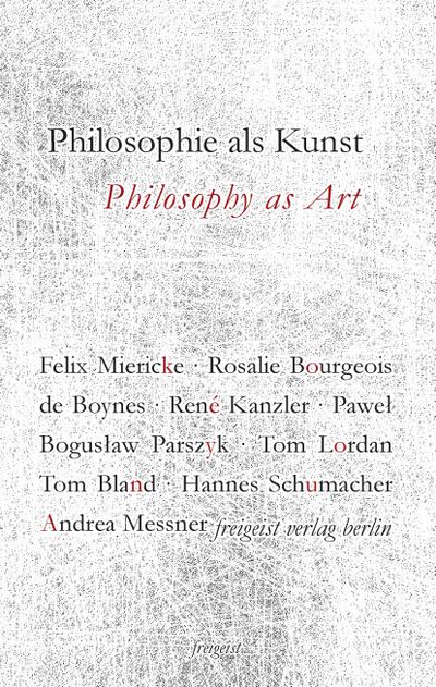 Philosophie als Kunst. Philosophy as Art