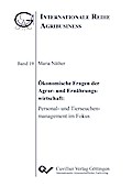 Ökonomische Fragen der Agrar- und Ernährungswirtschaft. Personal- und Tierseuchenmanagement im Fokus