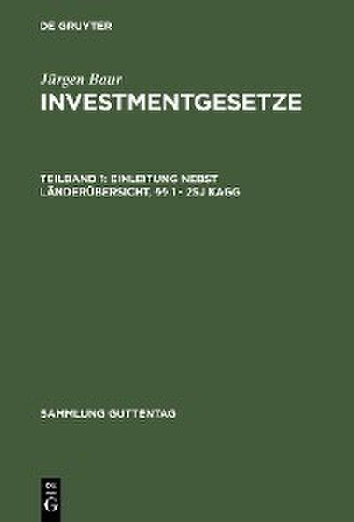 Einleitung nebst Länderübersicht, §§ 1 - 25j KAGG