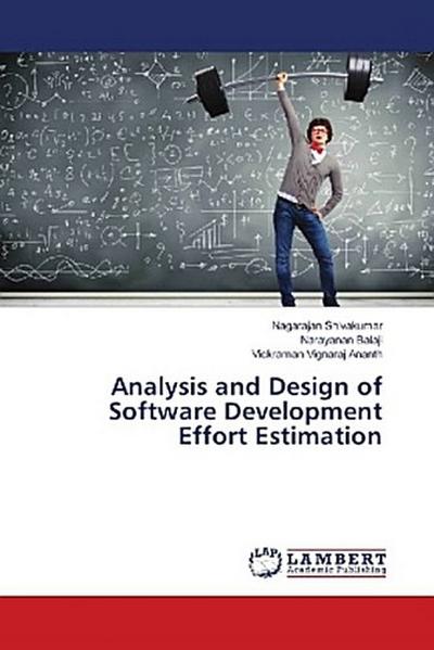 Analysis and Design of Software Development Effort Estimation