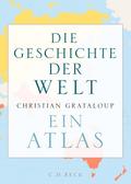 Die Geschichte der Welt von Christian Grataloup | Buch