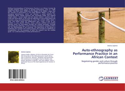 Auto-ethnography as Performance Practice in an African Context - Jessica Lejowa