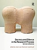 Secrecy and Silence in the Research Process