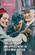 Guilty Women, Foreign Policy, and Appeasement in I