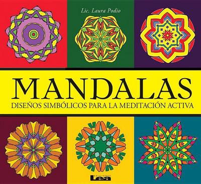 Mandalas - Diseños Simbólicos Para La Meditación Activa