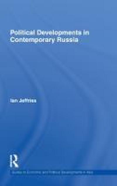 Political Developments in Contemporary Russia