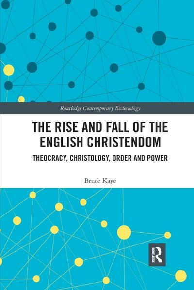 The Rise and Fall of the English Christendom