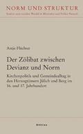 Der Zölibat zwischen Devianz und Norm