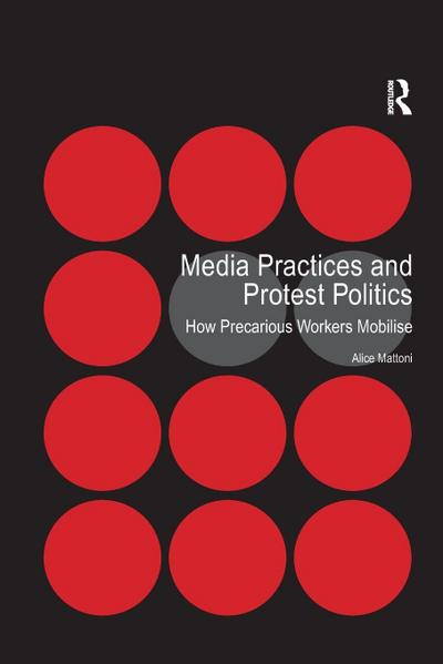 Media Practices and Protest Politics