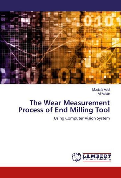 The Wear Measurement Process of End Milling Tool