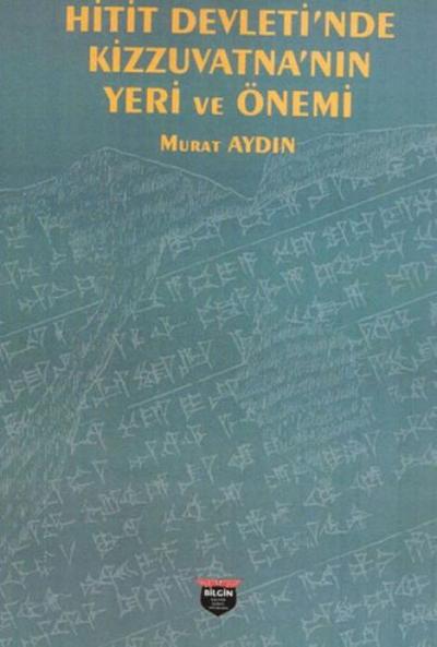 Hitit Devletinde Kizzuvatnanin Yeri ve Önemi