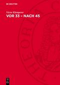 Vor 33 – nach 45